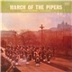 The Edinburgh Police Pipe Band - March Of The Pipers