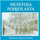 Various - Muistoja Pohjolasta - Valkoisen Suomen Lauluja